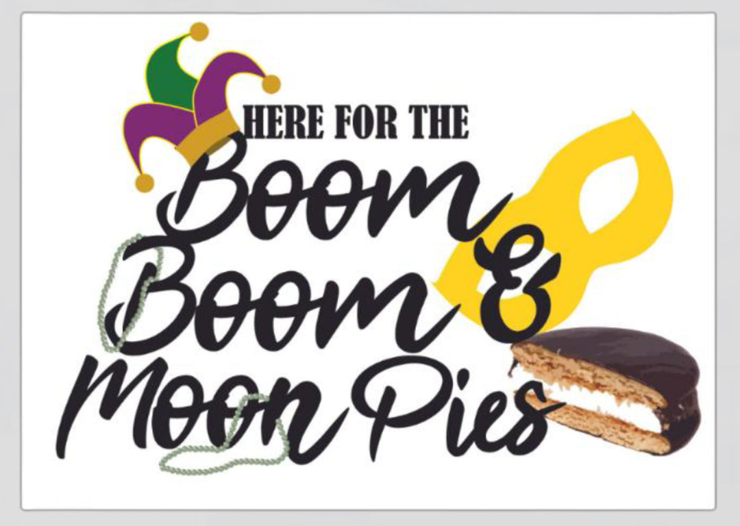 Here for the Boom Boom &amp; Moon Pies Magnet