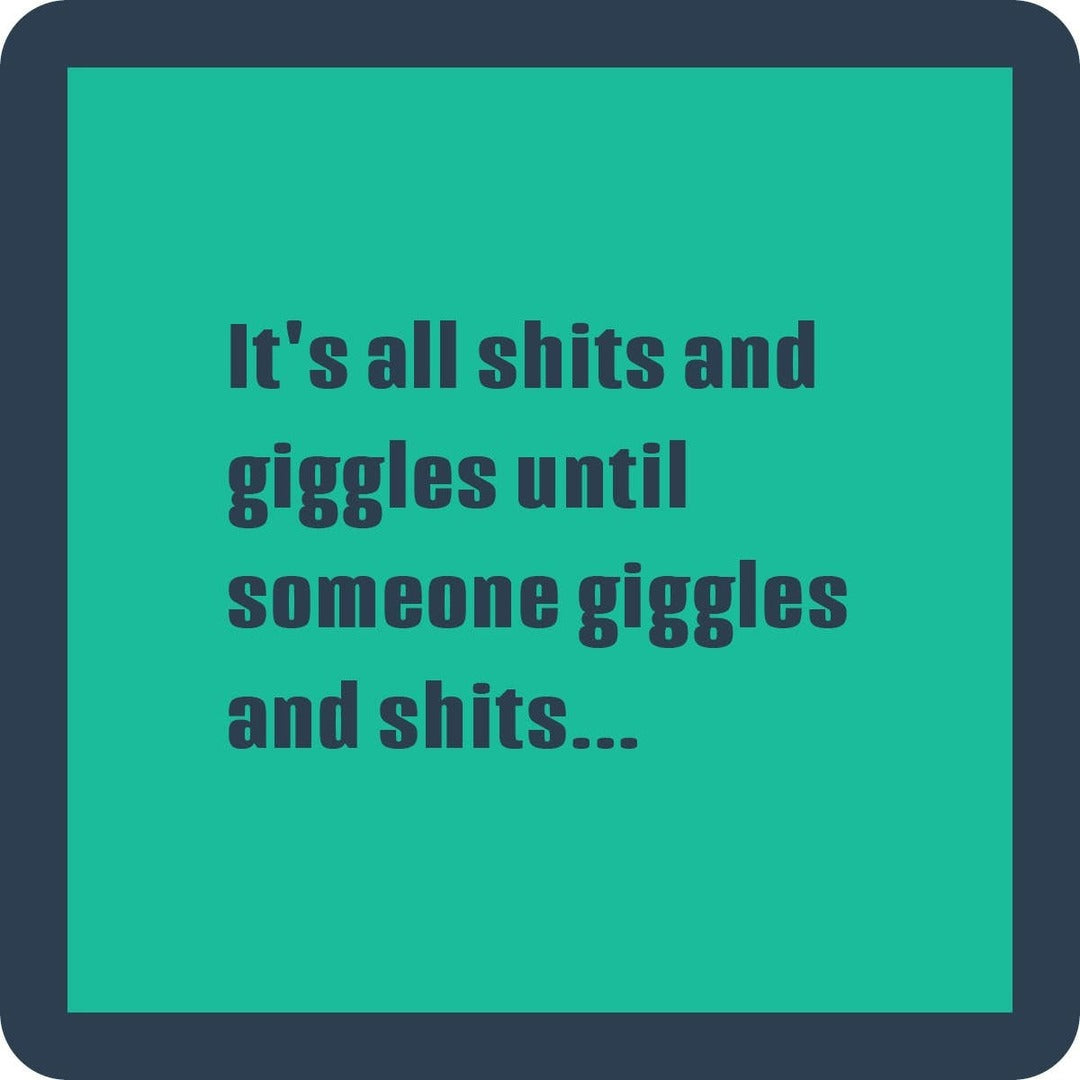 COASTER: Shits and Giggles