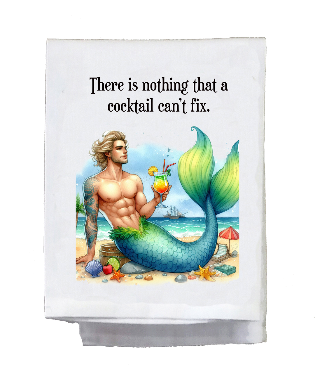 Merman Dish Towel, There is Nothing That a Cocktail Can’t Fix