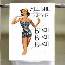 Sassy Girl, All She Does is Beach, Beach, Beach Kitchen Towel