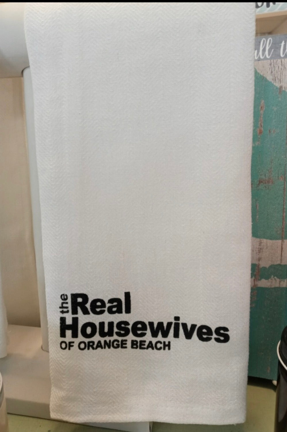 Real Housewives of Orange Beach Kitchen Towel