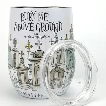 Stainless Wine Tumbler - Bury Me Above Ground