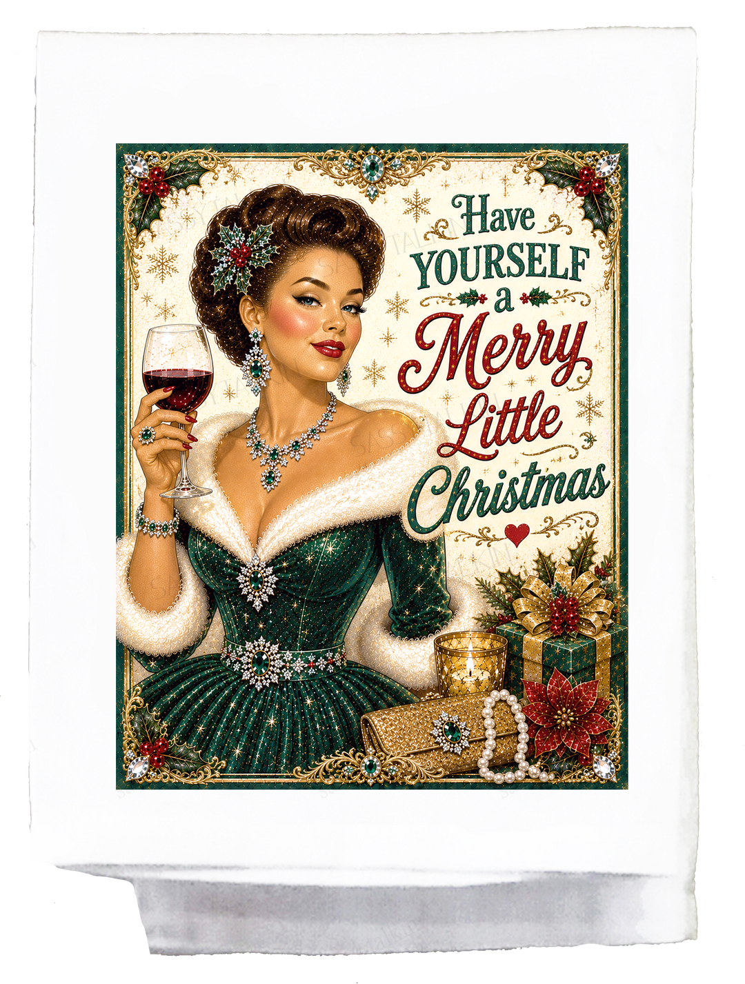 Sassy Girl, Have Yourself a Merry Little Christmas... Decorative Dish Towel